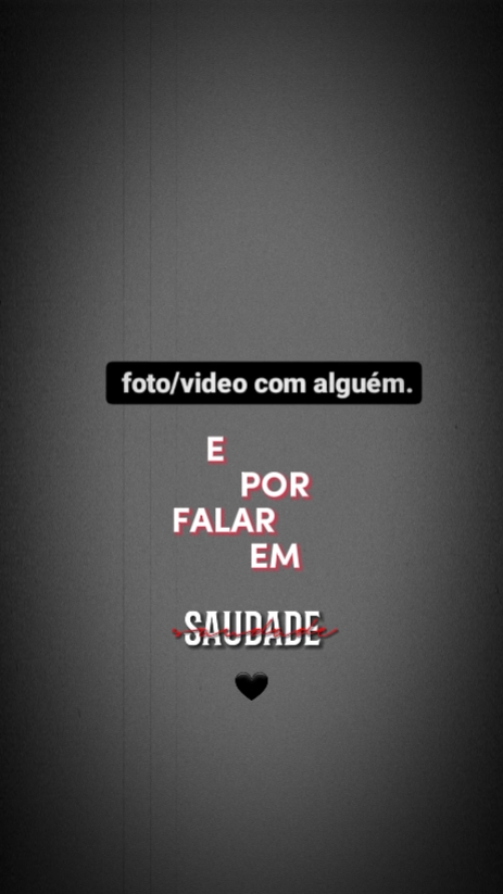 por falar em saudade