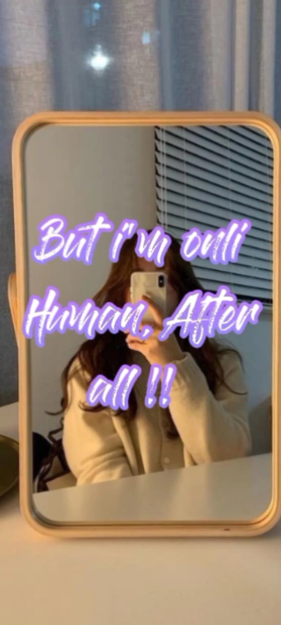 But i'm onli Human !
