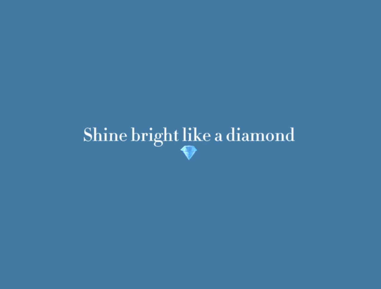 Shine like a diamond