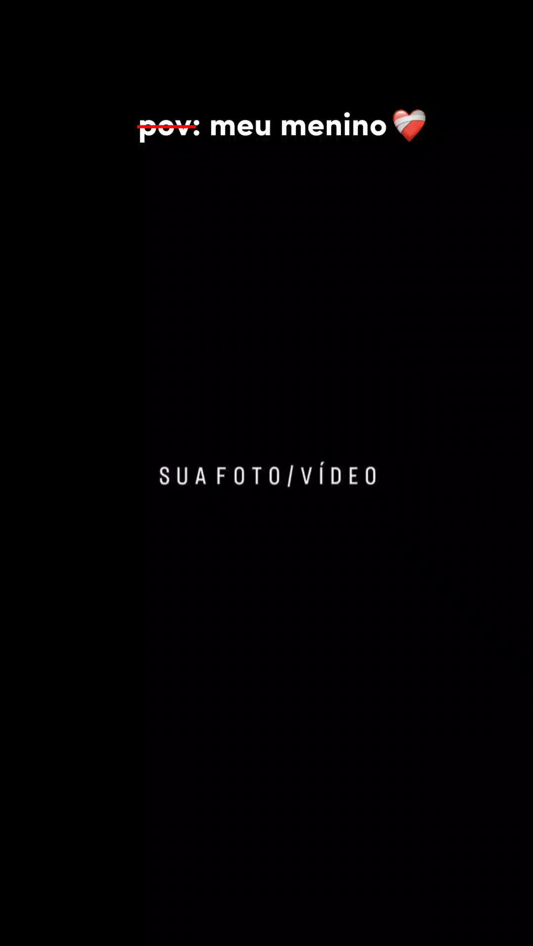 pov: meu menino