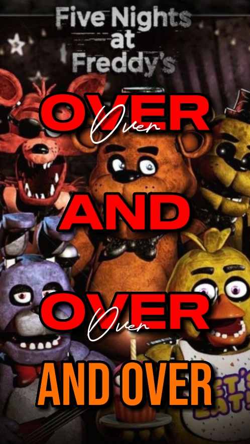 Over And Over - FNAF