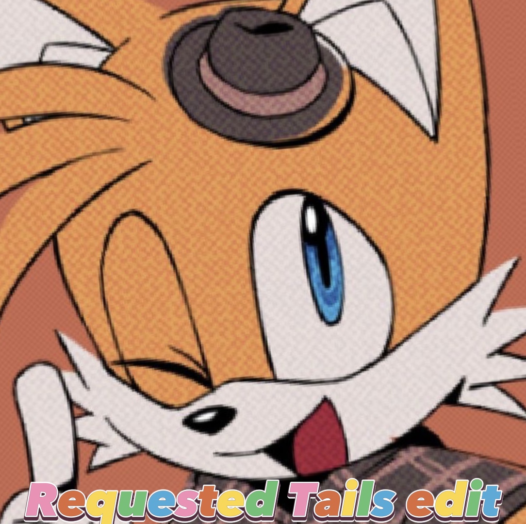 Requested Tails Edit