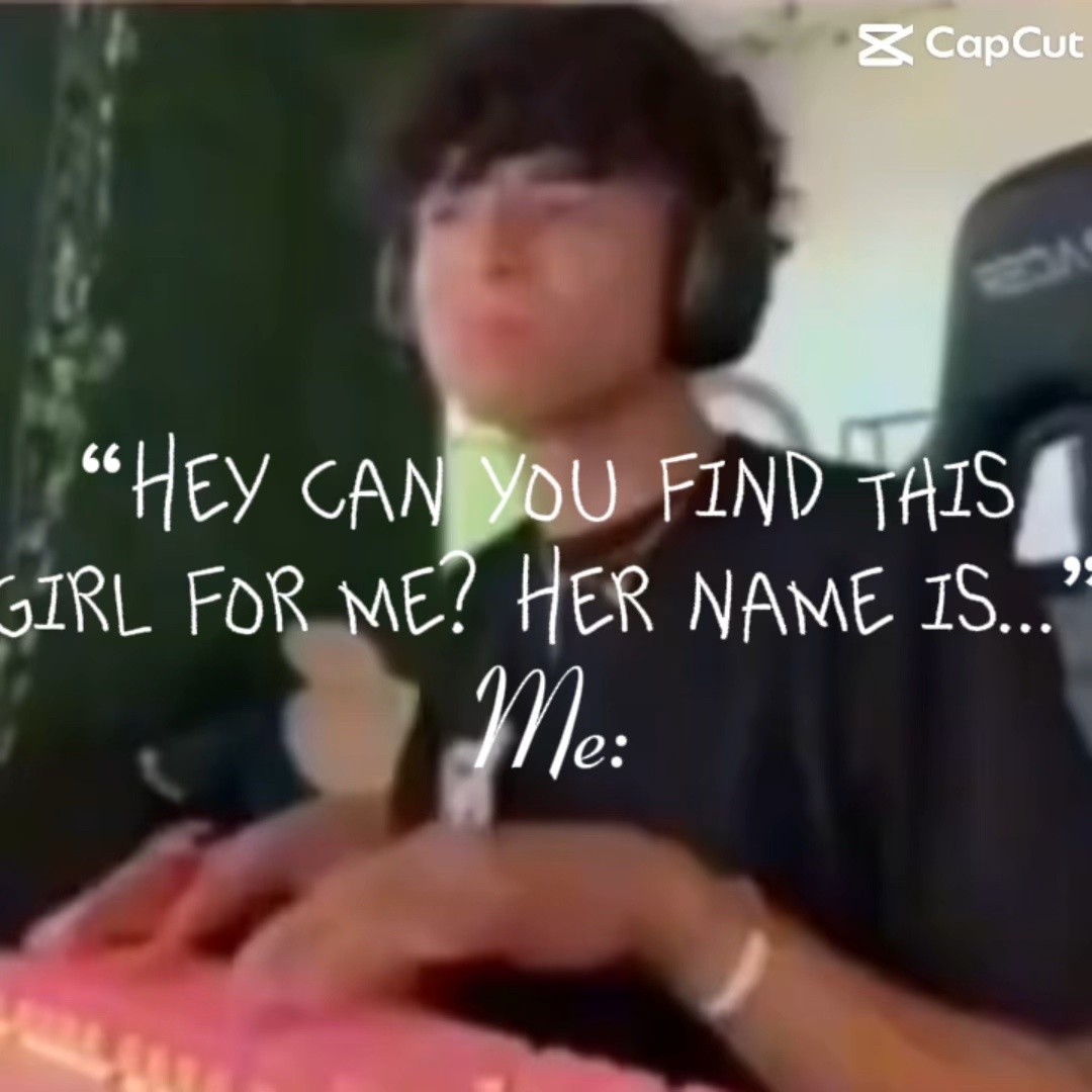 “Can you find her?”