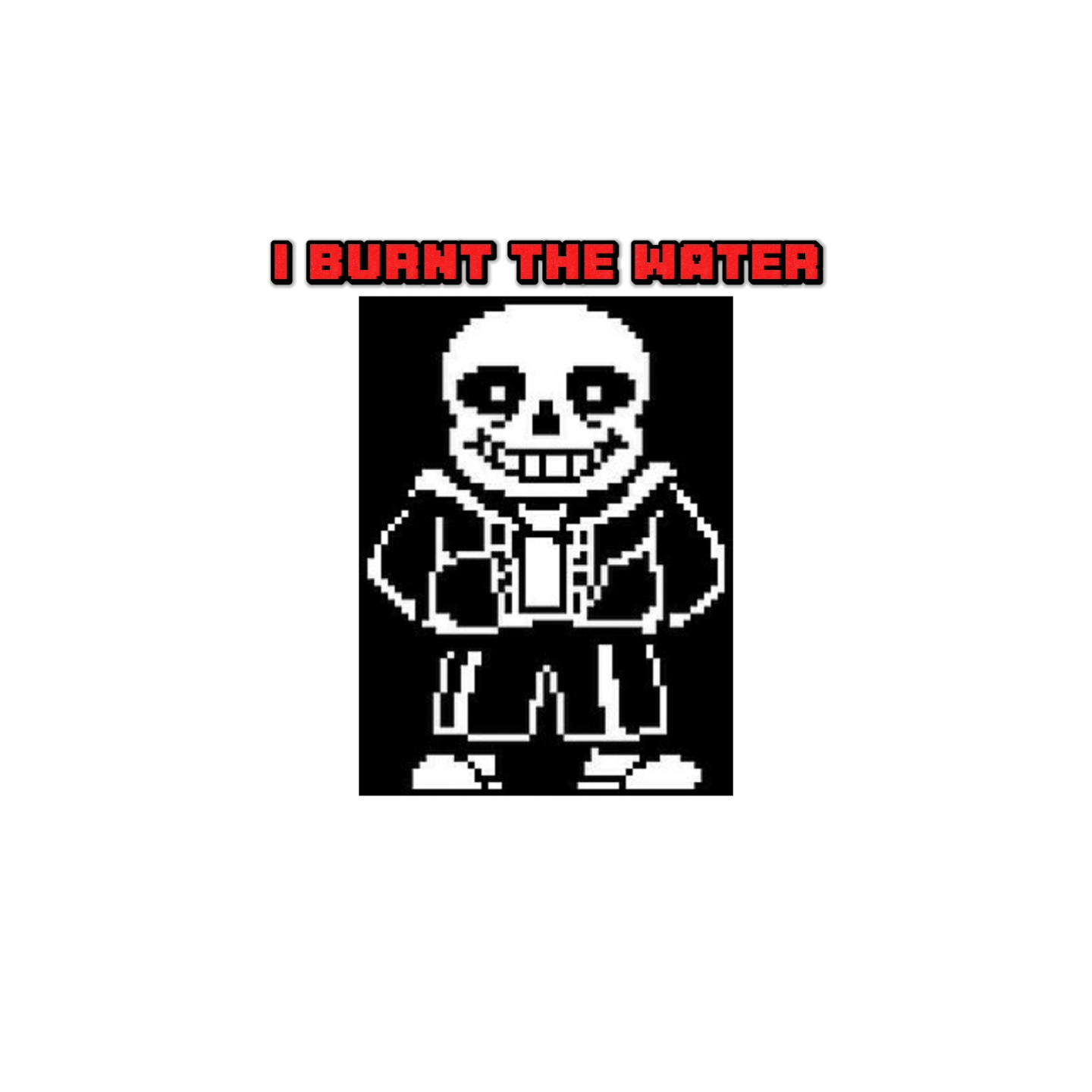 I burnt the water