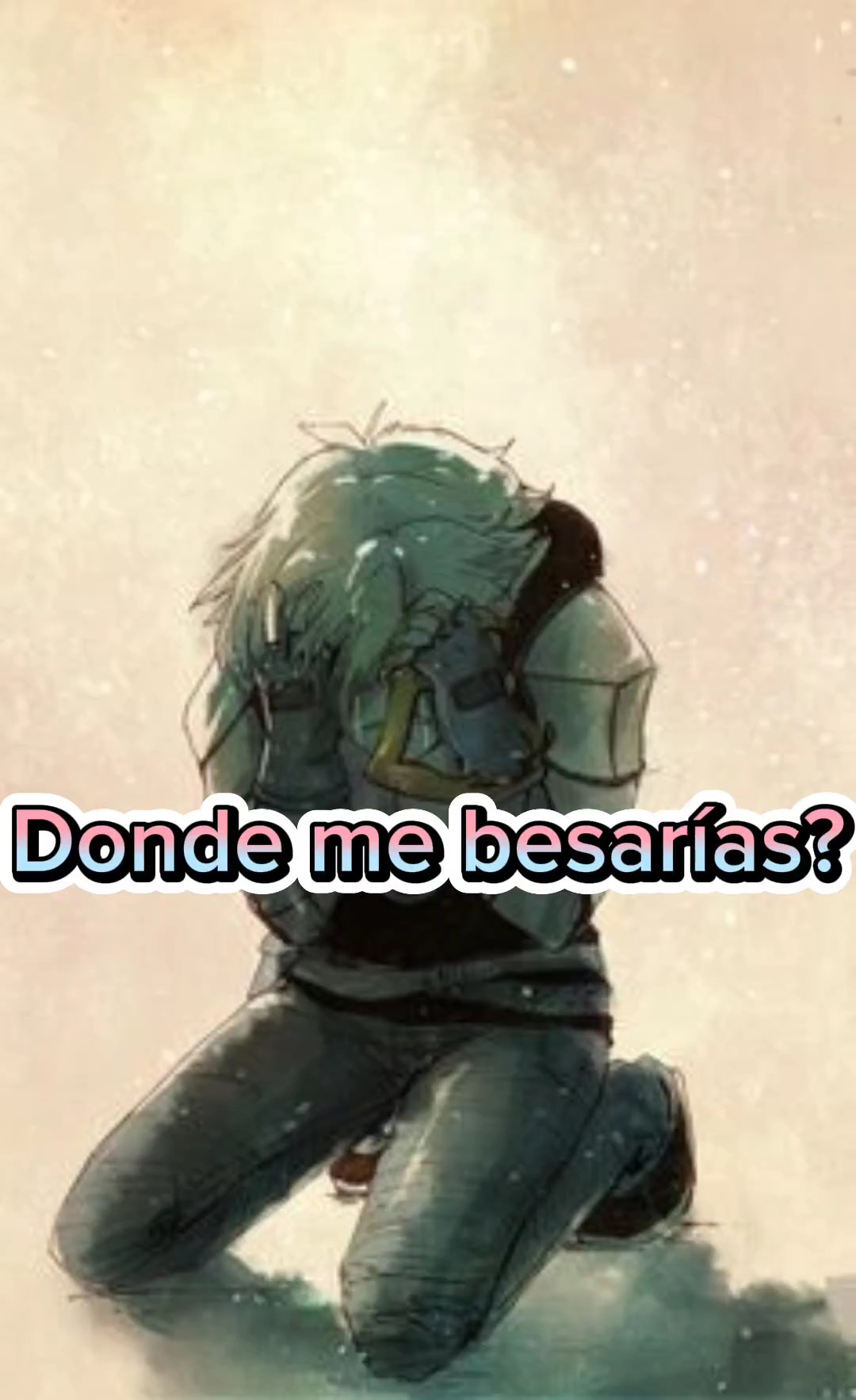 Dónde me besarías y