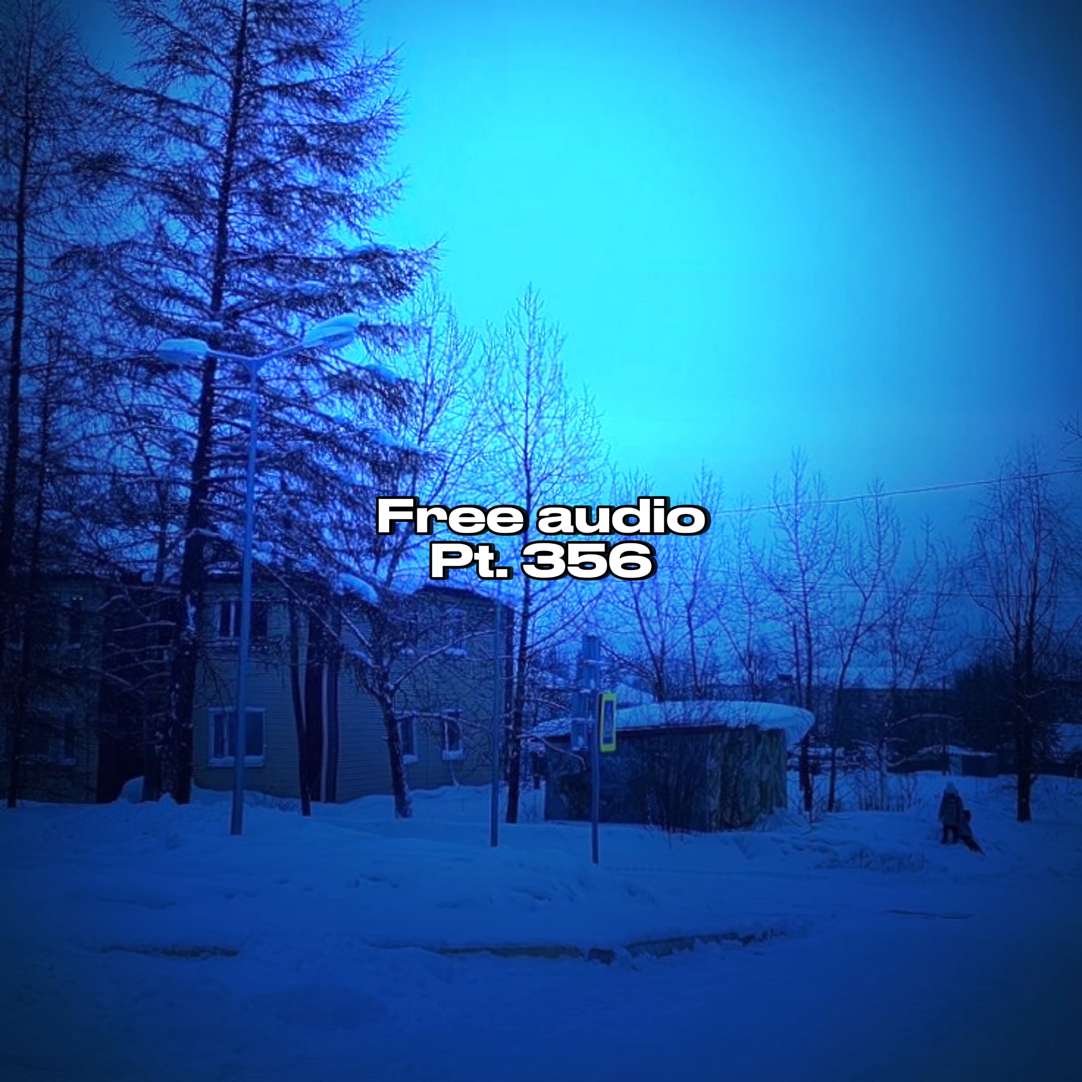 Free Audio Pt. 356