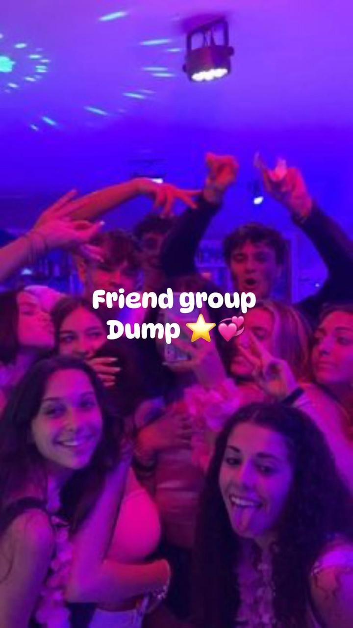 Friend group dump 