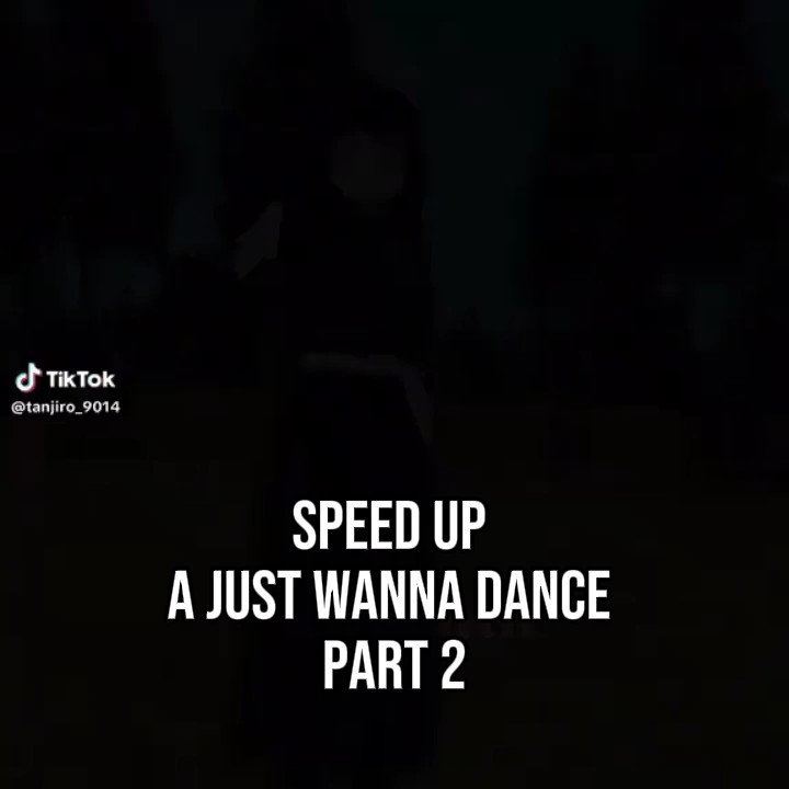 A Just Wanna Dance 