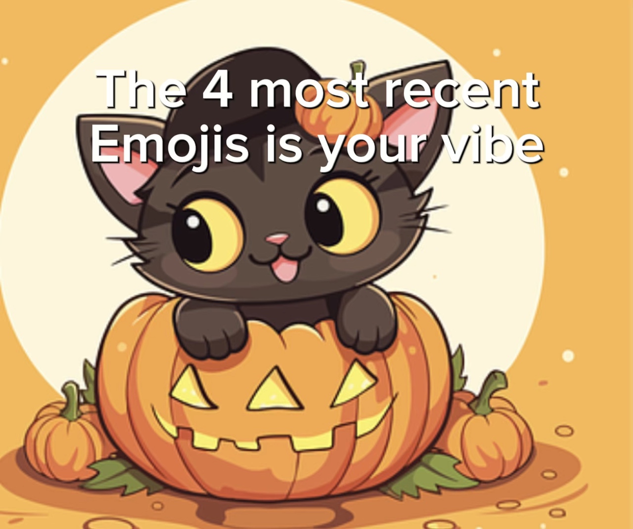 4 most recent emojis